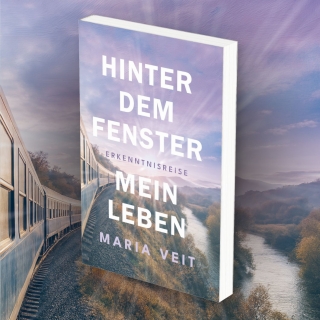"Hinter dem Fenster - mein Leben" (Maria Veit)